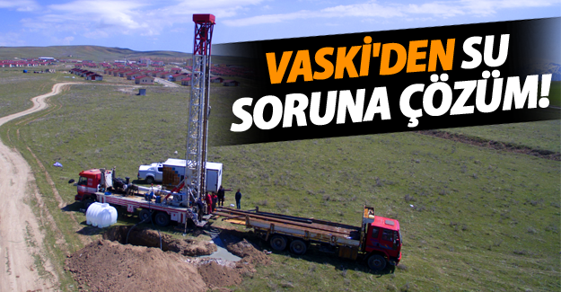 VASKİ'den su sorununa çözüm - Van Haber