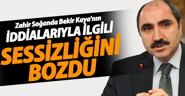 (ÖZEL HABER) Zahir Soğanda Bekir Kaya'nın iddialarıyla ilgili sessizliğini bozdu