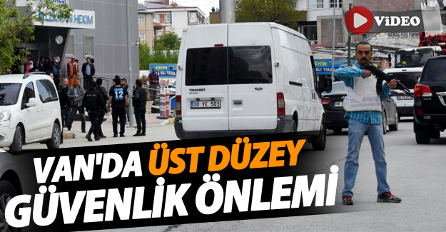 Flaş! Patlama sonrası Van'da yoğun güvenlik önlemi