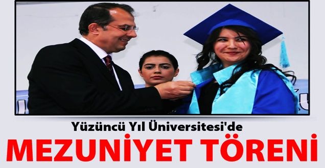 Yüzüncü Yıl Üniversitesi'de Mezuniyet Töreni!