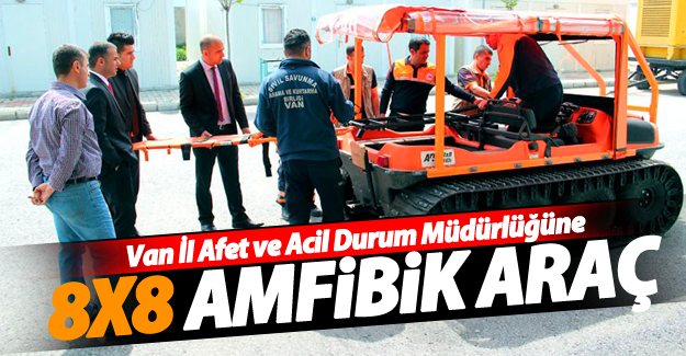 Van İl Afet ve Acil Durum Müdürlüğüne 8x8 amfibik araç