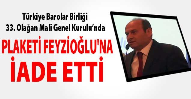 Plaketi Feyzioğlu'na İade Etti!