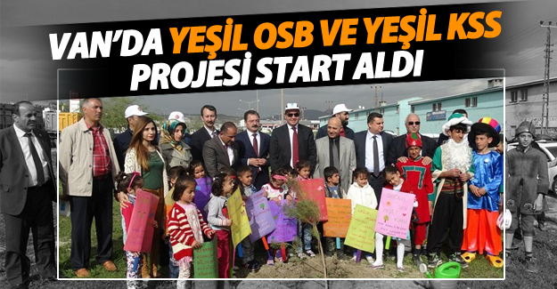 Van'da Yeşil OSB ve Yeşil KSS projesi start aldı