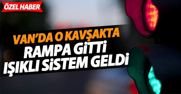 (ÖZEL HABER) Van'da o kavşakta rampa gitti ışıklı sistem geldi