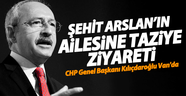 CHP Genel başkanı Kılıçdaroğlu Van'da