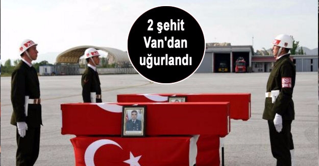 Yeni Gelişme: Şehit Özgür Kara ve Özer Salik Van'dan uğurlandılar