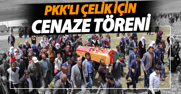 PKK'lı Çelik için Cenaze töreni
