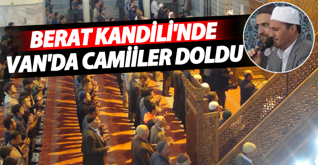 Berat Kandili'nde Van'da camiiler doldu