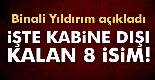 İşte yeni kabinede yer alamayan isimler