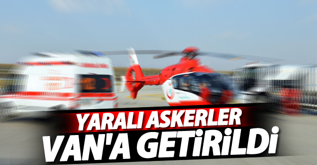 SON DAKİKA! Yaralı askerler Van'a getirildi