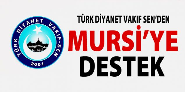 Türk Diyanet Vakfı Sen'den Mursi'ye Destek!