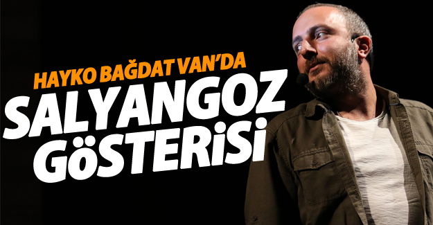 Hayko Bağdat 'Salyangoz' gösterisi ile Vanlılarla buluştu
