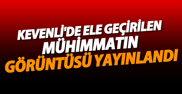 Van Kevenli'deki çatışmada ele geçirilen mühimmatın videosu yayınlandı