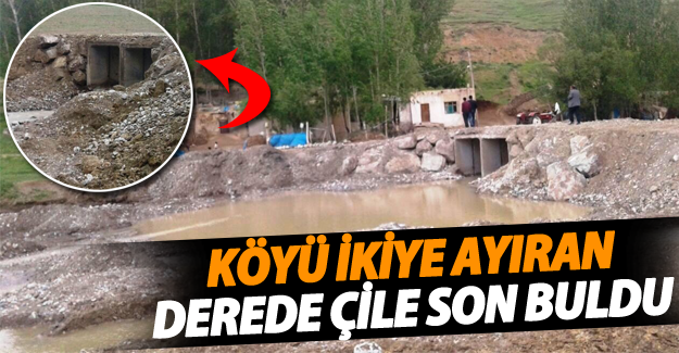 Köyü ikiye ayıran derede Çile son buldu