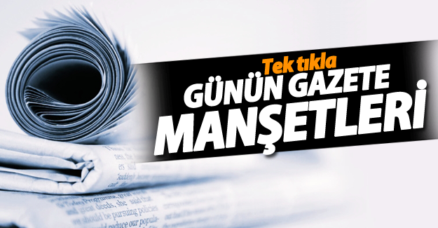 Günün gazete manşetleri (30.05.2016)