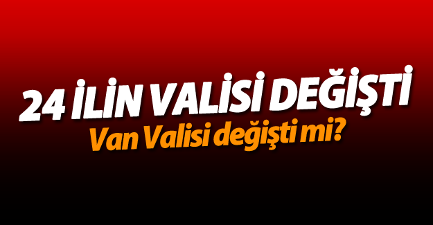 Valiler Kararnamesi yayınlandı Ayrıntılar birazdan