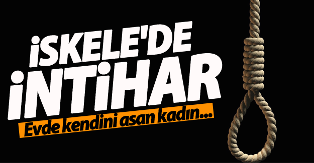 SON DAKİKA! Van İskele'de bir kişi intihar etti
