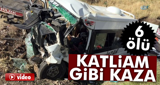 Diyarbakır'da katliam gibi kaza 6 ölü 4 yaralı