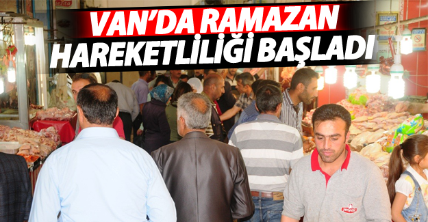 Van'da Ramazan hareketliliği