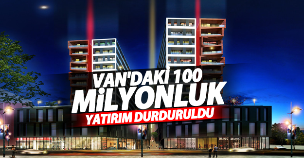 Van YTY Çarşı AVM'nin inşaatı durduruldu