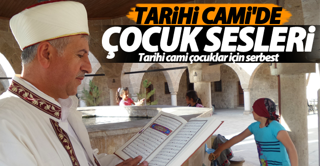 Tarihi cami çocuklar için serbest alan ilan edildi