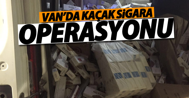 Van’da kaçak sigara operasyonu! 1 kişi gözaltına alındı
