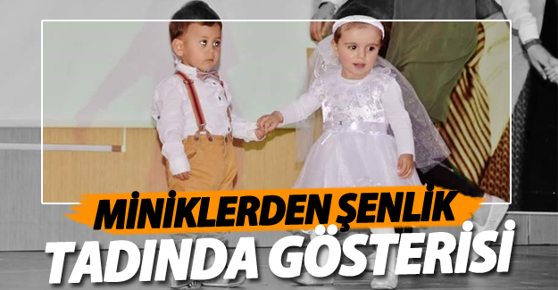 Miniklerden şenlik tadında gösterisi