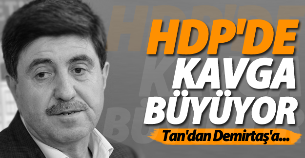 HDP'de kavga büyüyor! Altan Tan'dan Demirtaş'a yanıt