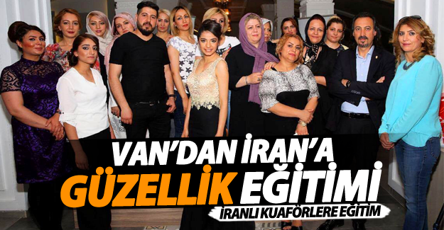 Van’da İran’a uzanan güzellik eğitimi