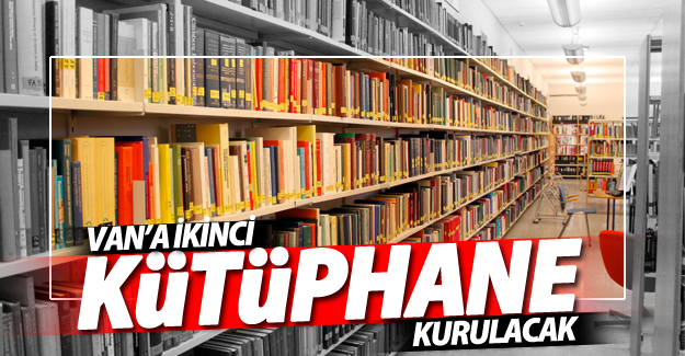 Van’a İkinci Kütüphane Kurulacak