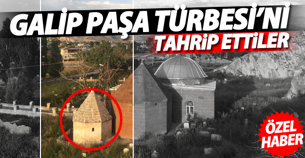 Van Galip Paşa Türbesi tahrip edildi