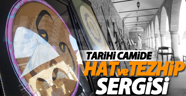 Tarihi Camide ‘Hat ve Tezhip’ Sergisi