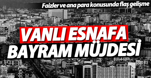 Vanlı esnafa bayram müjdesi
