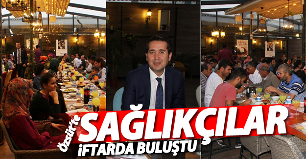 Sağlıkçılar Özsüt’te bir araya geldi