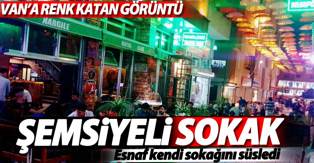 Van şemsiyeli sokak! Esnaf kendi sokağını süsledi