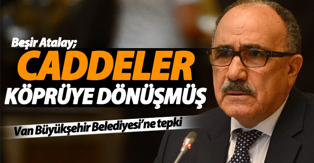Atalay’dan Van Büyükşehir Belediyesi’ne tepki