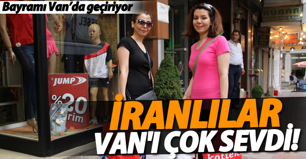 İranlı Turistler Bayramı Van'da Geçiriyor