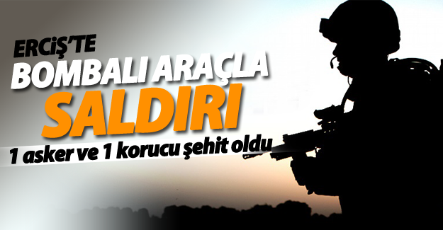 Erciş'te Jandarma karakoluna bombalı saldırı: 2 Şehit