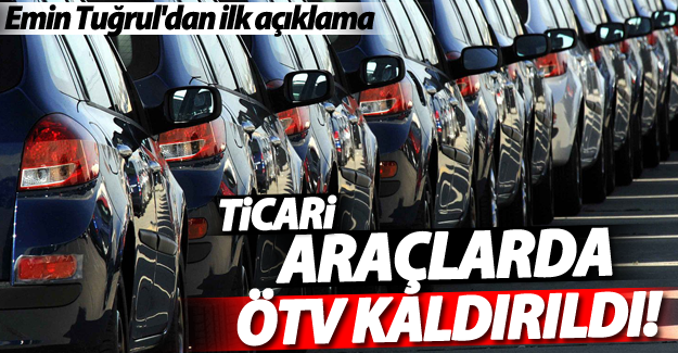 Ticari Araçta Ötv'nin Kaldırılması Sevinci