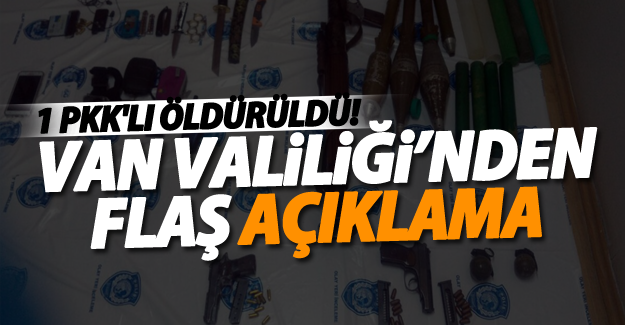 Van Valiliği’nden çatışma açıklaması