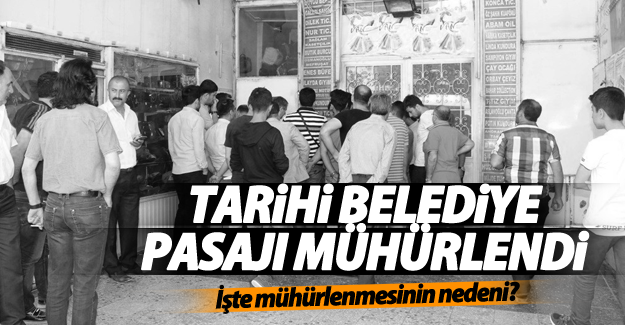 Van Belediye Pasajı mühürlendi