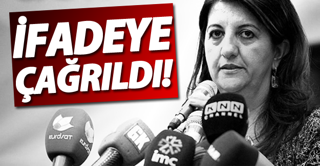 Pervin Buldan ifadeye çağrıldı