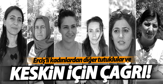 Erciş'li kadınlardan Diba Keskin ve diğer tutuklular için çağrı‏