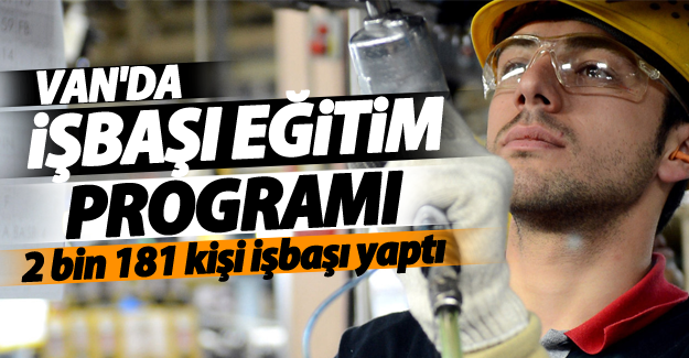 Van’da işbaşı eğitim programı