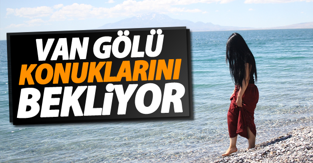 Mavi bayrak alan Van Gölü konuklarını bekliyor