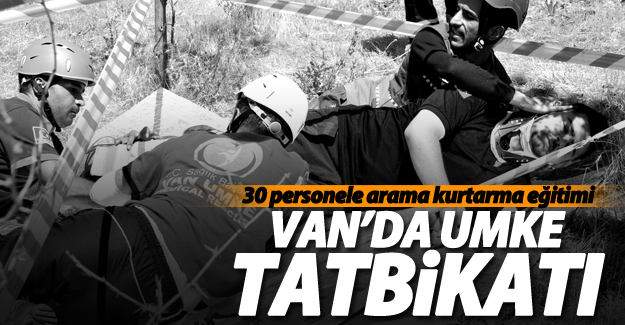 Van’da UMKE tatbikatı