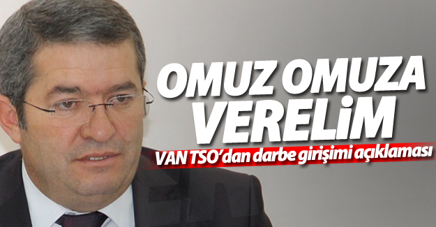VAN TSO’dan darbe girişimi açıklaması