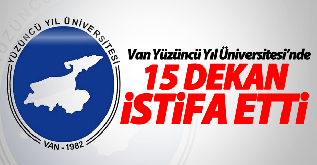 SON DAKİKA! YYÜ’de 15 dekan istifa etti