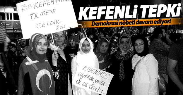 Darbe girişimine kefenli tepki