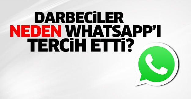 Darbeciler neden WhatsApp’ı tercih etti?